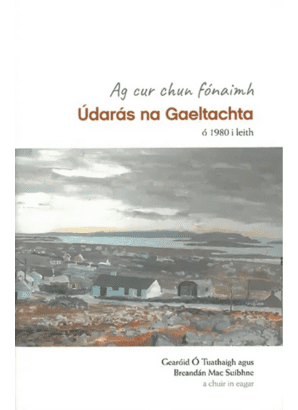 Ag cur chun fónaimh Údarás na Gaeltachta
